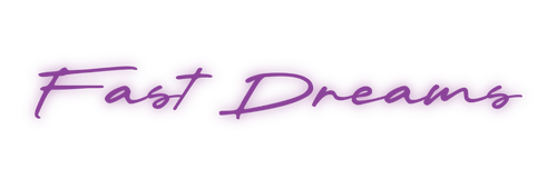 Fast Dreams